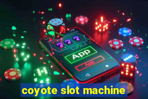 coyote slot machine